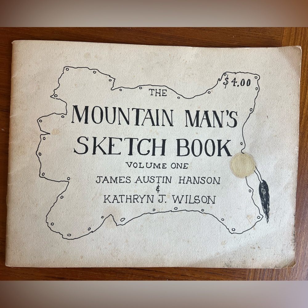 The Mountain Man’s Sketch Book Vol 1 | Clothing Patterns Frontier History Book